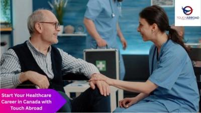 Start Your PSW Career in Canada with Touch Abroad